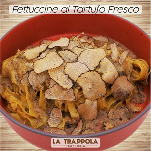 Primi : Fettuccine al Tartufo Fresco "di Bagnoli" (truffe noire d'hiver)