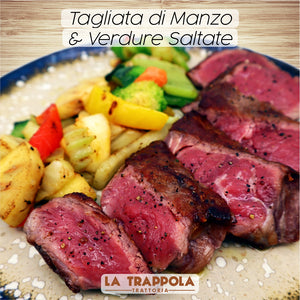 Secondi : Tagliata di Manzo Toscano / Verdure di Stagione / Patatine